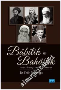 Babilik ve Bahailik: Tarih - İnanç - İbadet - Gelenek -        2023