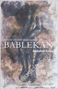 Bablekan: Pustaki Siyaset Pususunda  -        2004