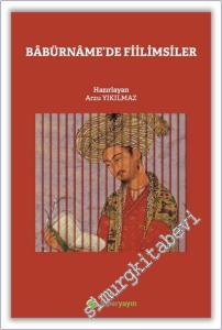 Babürname'de Fiilimsiler -        2022