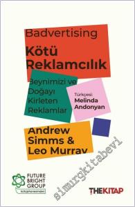 Badvertising - Kötü Reklamcılık: Beynimizi ve Doğayı Kirleten Reklamlar -        2025