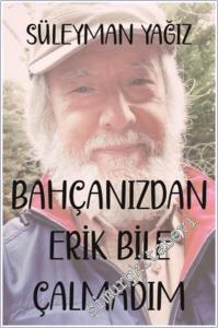 Bahçanızdan Erik Bile Çalmadım -        2026