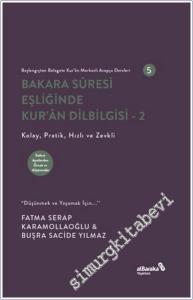 Bakara Suresi Eşliğinde Kur'an Dilbilgisi 2 : Kolay Pratik Hızlı ve Zevkli - Başlangıçtan Belegata Kur'an Merkezli Arapça Dersleri - 5 -        2025