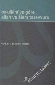 Bâkıllani'ye göre Allah ve Âlem Tasavvuru -        2003
