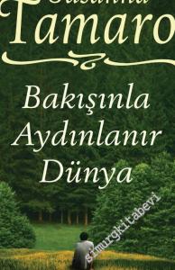 Bakışınla Aydınlanır Dünya -