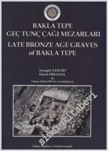 BaklaTepe Geç Tunç Çağı Mezarları - Late Bronze Age Graves Of Bakla Tepe -        2024