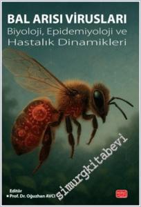 Bal Arısı Virusları : Biyoloji Epidemiyoloji ve Hastalık Dinamikleri -        2025