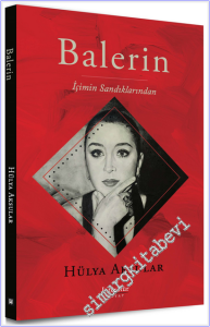 Balerin : İçimin Sandıklarından -
