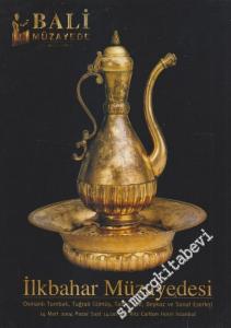 Bali Müzayede, İlkbahar Müzayedesi 2004: Osmanlı Tombak, Tuğralı Gümüş, Tablo, Hat, Beykoz ve Sanat Eserleri -        2004