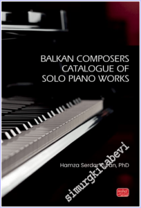 Balkan Composers Catalogue of Solo Piano Works -        2025