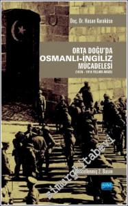 Orta Doğu'da Osmanlı-İngiliz Mücadelesi (1876-1918 Yılları Arası) -        2024