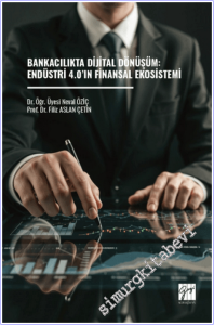 Bankacılıkta Dijital Dönüşüm : Endüstri 4.0'ın Finansal Ekosistemi -        2026