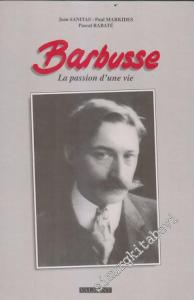 Barbusse: La Passion d'une Vie -