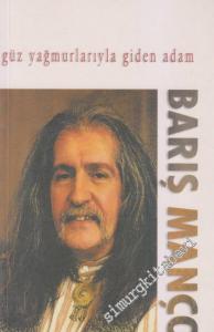 Barış Manço: Güz Yağmurlarıyla Giden Adam -
