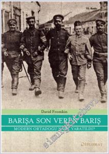 Barışa Son Veren Barış: Modern Ortadoğu Nasıl Yaratıldı (1914 - 1922) -        2025