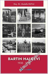 Bartın Halkevi 1935 - 1951 -        2025