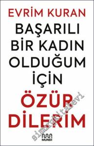 Başarılı Bir Kadın Olduğum İçin Özür Dilerim -        2024