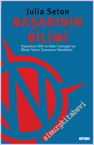 Başarının Bilimi : Napoleon Hill ve Dale Carnegie'ye İlham Veren Zamansız Manifesto -