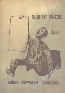 Basın Tarihimizde İlave: Türk Gazeteciliğinin 100. Yılı Münasebetiyle -        1960