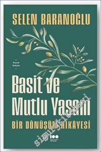 Basit ve Mutlu Yaşam - Bir Dönüşüm Hikayesi -        2023