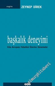 Başkalık Deneyimi: Kıta Avrupası Felsefesi Üzerine Denemeler -        2005