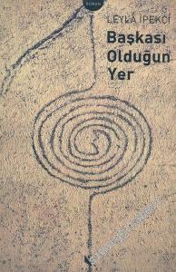 Başkası Olduğun Yer -        2005
