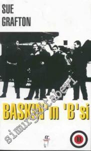 Baskın'ın 'B'si - Bir Kinsey Millhone Polisiyesi -        1996