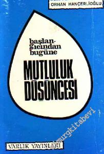 Başlangıcından Bugüne Mutluluk Düşüncesi -