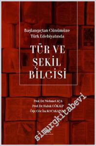 Başlangıçtan Günümüze Türk Edebiyatında Tür ve Şekil Bilgisi -        2024
