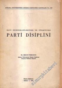 Batı Demokrasilerinde ve Türkiye'de Parti Disiplini -