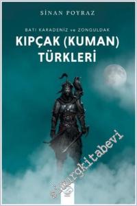 Batı Karadeniz ve Zonguldak Kıpçak (Kuman) Türkleri -        2025