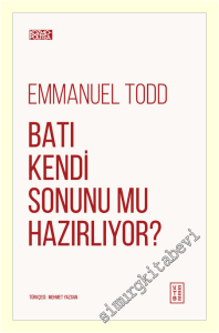 Batı Kendi Sonunu Mu Hazırlıyor -