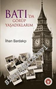 Batı'da Görüp Yaşadıklarım -