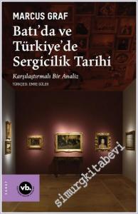 Batı'da ve Türkiye'de Sergicilik Tarihi : Karşılaştırmalı Bir Analiz -        2026