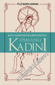 Batılı Kadın Seyyahların Gözüyle Osmanlı Kadını -        2017
