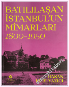 Batılılaşan İstanbul'un Mimarları 1800 – 1950  -         2026