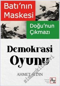 Batı'nın Maskesi Doğu'nun Çıkmazı Demokrasi Oyunu -        2025