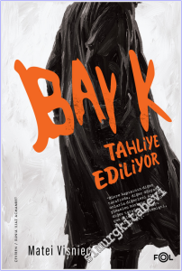 Bay K. Tahliye Ediliyor -