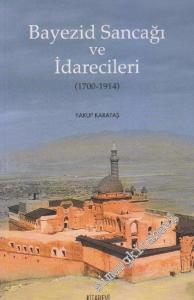 Bayezid Sancağı ve İdarecileri 1700 - 1914 -