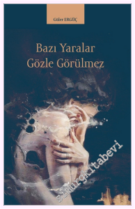 Bazı Yaralar Gözle Görülmez -         2026