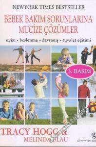 Bebek Bakım Sorunlarına Mucize Çözümler: Uyku, Beslenme, Davranış, Tuvalet Eğitimi -