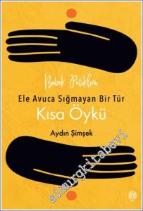 Bebek Patikleri, Ele Avuca Sığmayan Bir Tür Olarak: Kısa Öykü -        2024