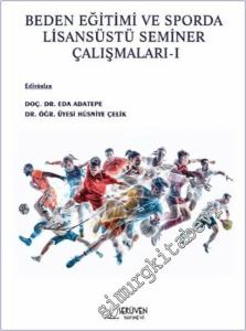 Beden Eğitimi ve Sporda Lisansüstü Seminer Çalışmaları I -        2025