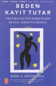 Beden Kayıt Tutar : Travmanın İyileşmesinde Beyin Zihin ve Beden -        2025