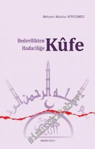 Bedevilikten Hadariliğe Kûfe -        2015