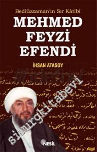 Bediüzzaman'ın Sır Katibi Mehmet Feyzi Efendi -