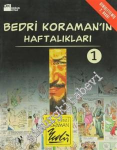 Bedri Koraman'ın Haftalıkları 1 -