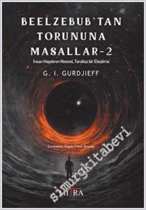 Beelzebub'tan Torununa Masallar 2 . İnsan Hayatının Nesnel Tarafsız Bir Eleştirisi -        2024