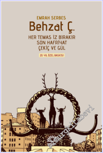 Behzat Ç: Her Temas İz Bırakır / Son Hafriyat / Çekiç ve Gül (20. YIL ÖZEL BASKISI-  CİLTLİ) -        2026