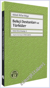 Bekçi Destanları ve Türküler : Kilisli Rifat Kitaplığı - 8 -