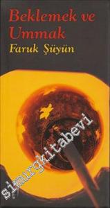 Beklemek ve Ummak -